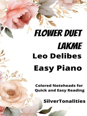 cover image of Flower Duet from Lakme Easy Piano Sheet Music with Colored Notation